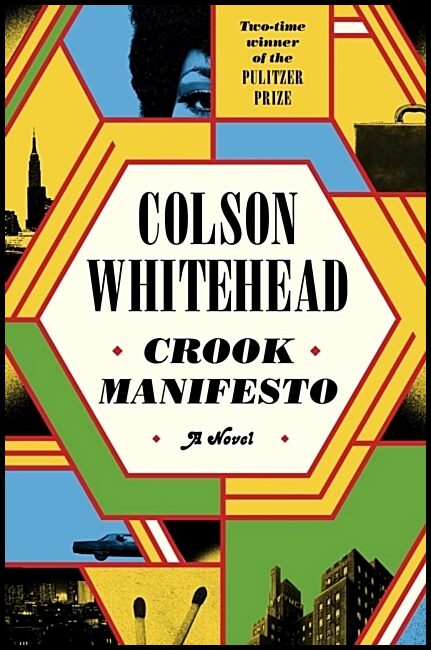 Whitehead, Colson | Crook Manifesto