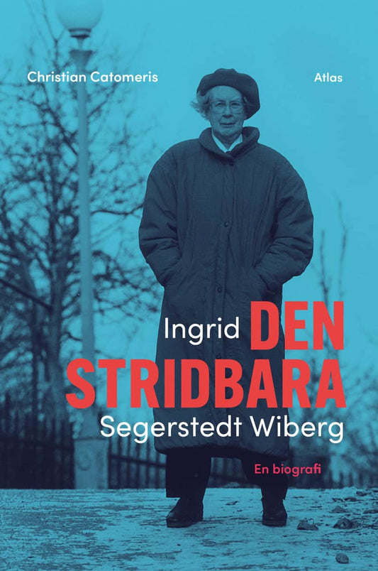 Catomeris, Christian | Ingrid Segerstedt Wiberg : Den stridbara