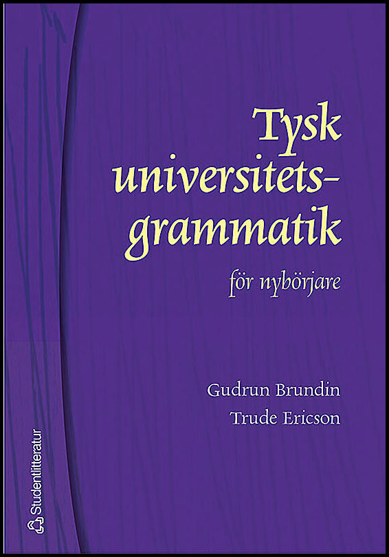 Brundin, Gudrun | Ericson, Trude | Tysk universitetsgrammatik för nybörjare