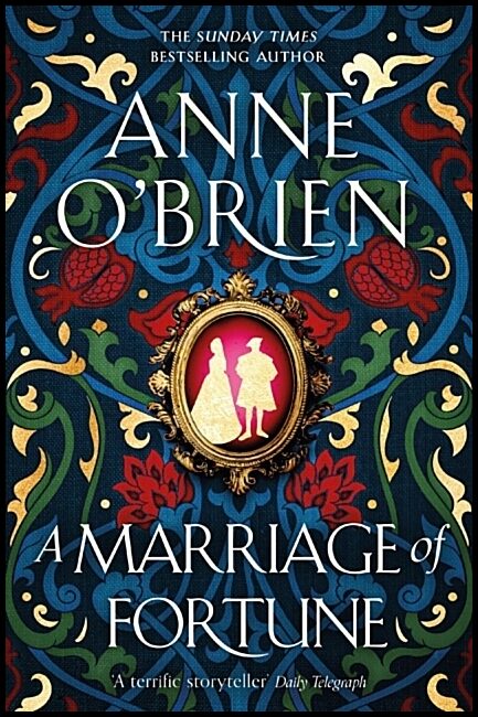 O'Brien, Anne | A Marriage of Fortune