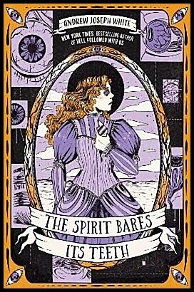 White, Andrew Joseph | The Spirit Bares Its Teeth