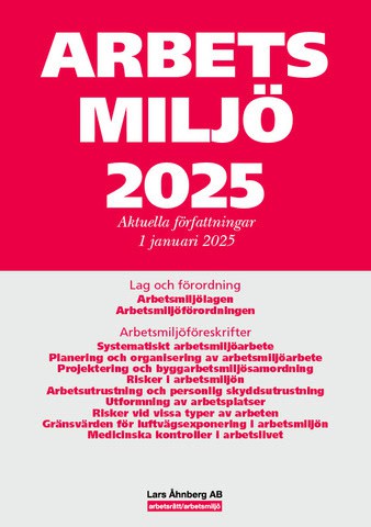 Åhnberg, Lars | Arbetsmiljö 2025 : Aktuella författningar 1 januari 2025