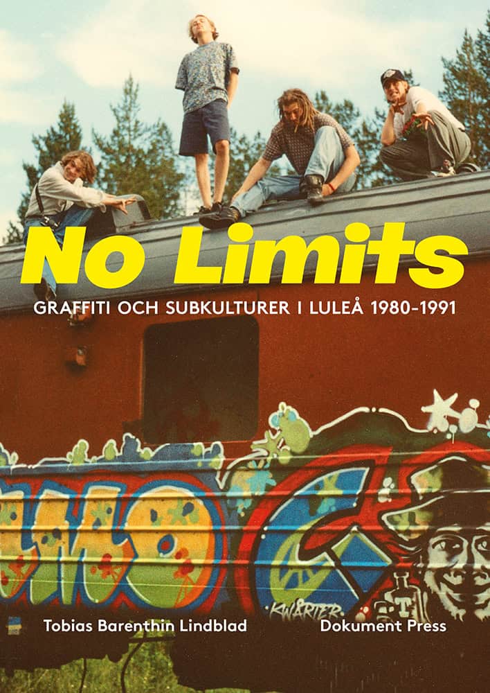 Barenthin Lindblad, Tobias | No Limits : Graffiti och subkulturer i Luleå 1980-1991