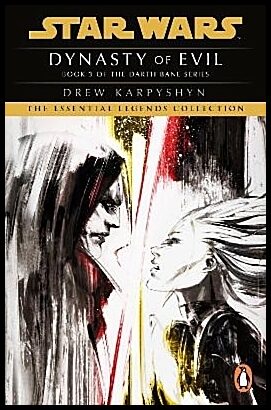 Karpyshyn, Drew | Star Wars : Darth Bane - Dynasty of Evil