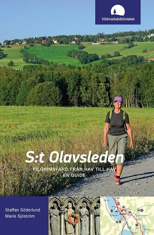 Söderlund, Staffan | Sjöström, Marie | S:t Olavsleden : Pilgrimsfärd från hav till hav, en guide