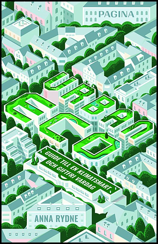 Rydne, Anna | Urban Eco : Guide till en klimatsmart och giftfri vardag