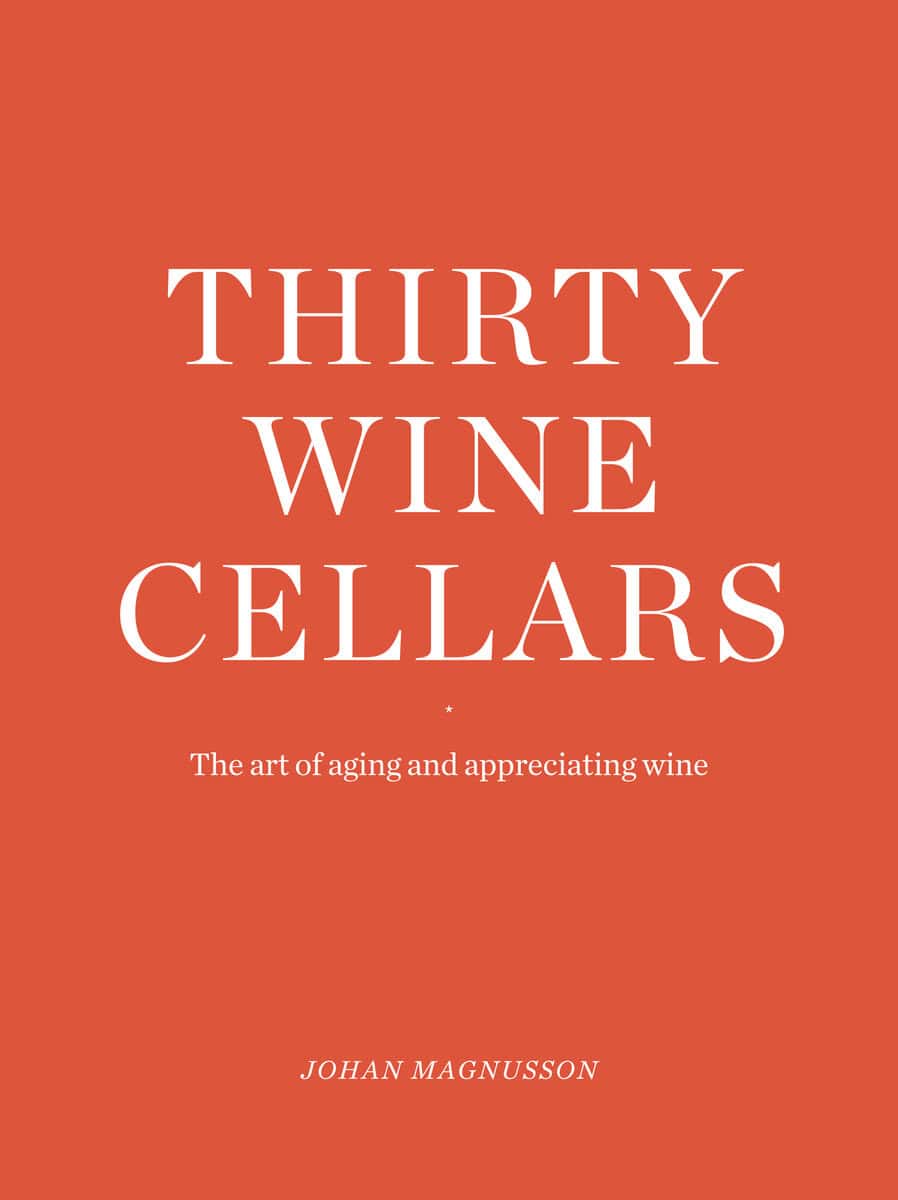 Magnusson, Johan | Thirty Winecellars : The Art of Ageing and Appreciating wine