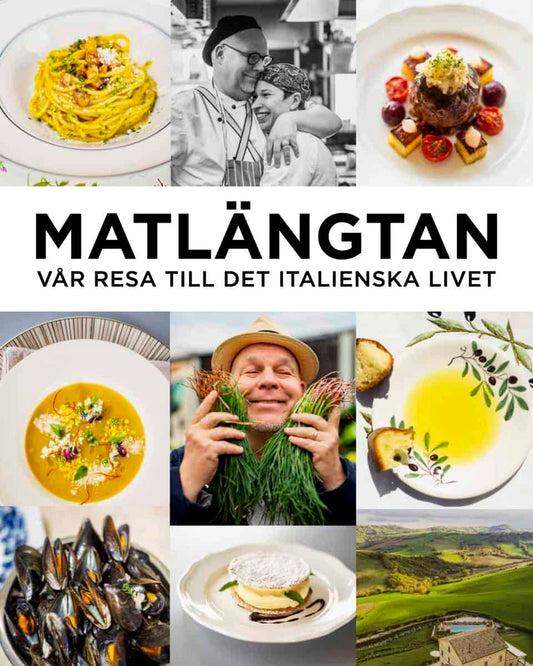 Nordin, Peter | Matlängtan : Vår resa till det italienska livet