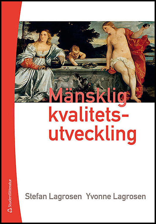 Lagrosen, Stefan | Lagrosen, Yvonne | Mänsklig kvalitetsutveckling