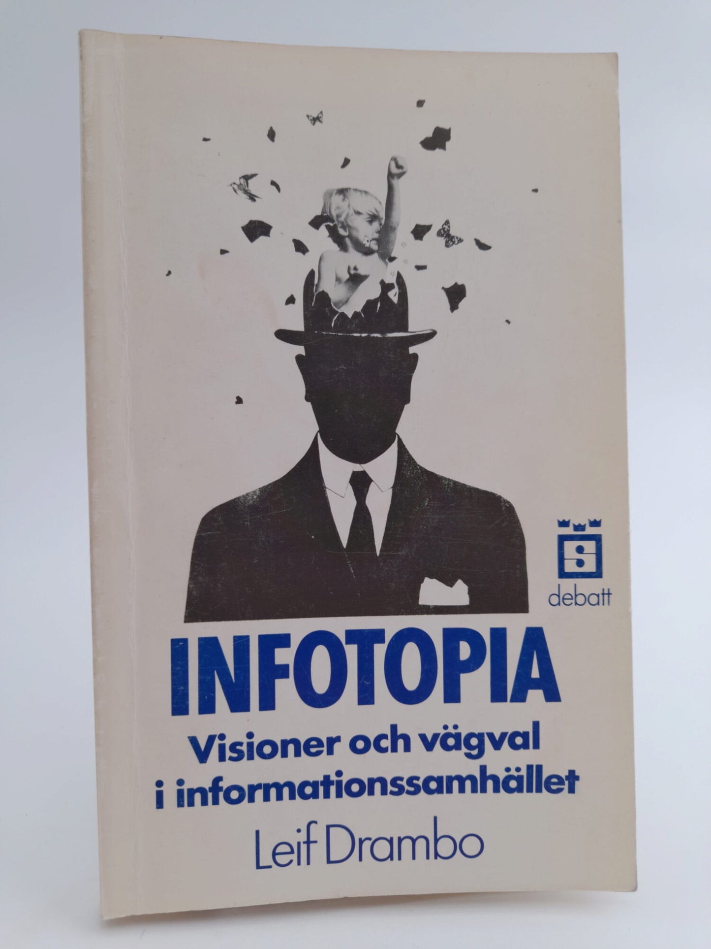 Drambo, Leif | Infotopia : Visioner och vägval i informationssamhället