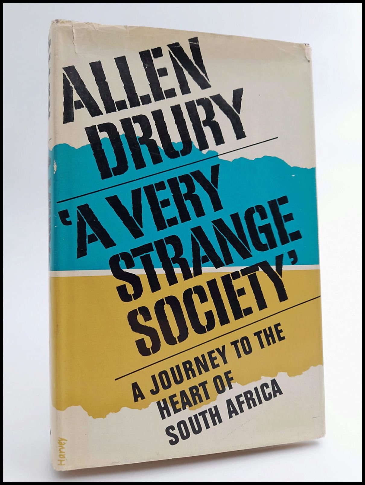 Drury, Allen | A Very Strange Society : A Journey to the Heart of South Africa