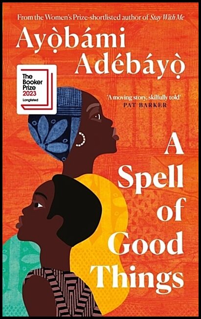 Adebayo, Ayobami | A Spell of Good Things