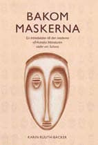 Ruuth-Bäcker, Karin | Bakom maskerna : En vägledning till den moderna afrikanska litteraturen söder om Sahara