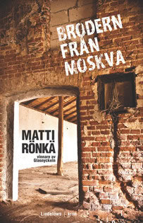 Rönkä, Matti | Brodern från Moskva