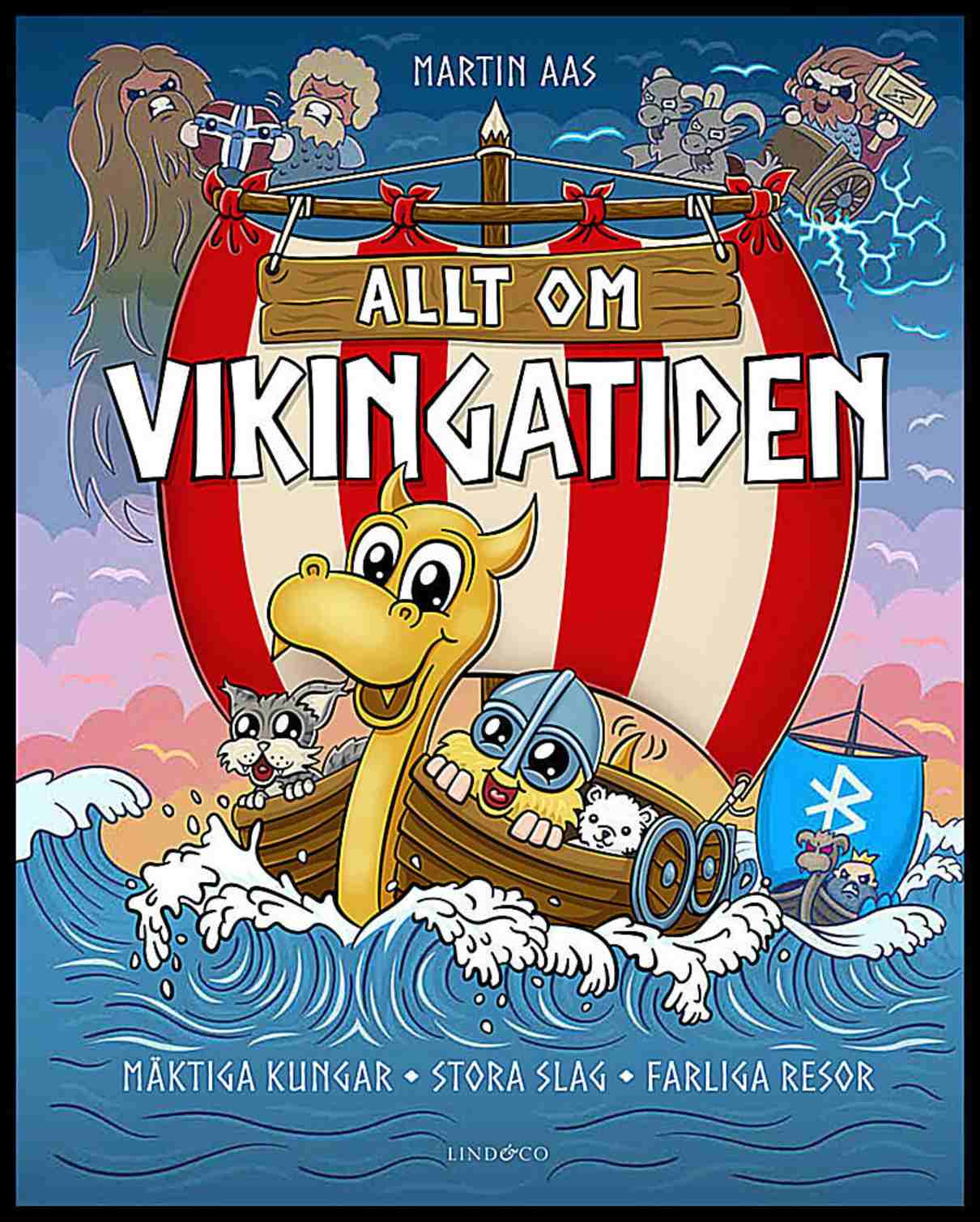 Aas, Martin | Allt om vikingatiden : Mäktiga kungar, stora slag