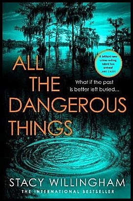 Willingham, Stacy | All the Dangerous Things