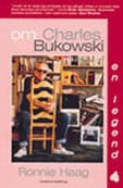 Haag, Ronnie | Om Charles Bukowski : En legend