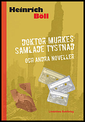 Böll, Heinrich | Doktor Murkes samlade tystnad : 12 efterkrigsnoveller