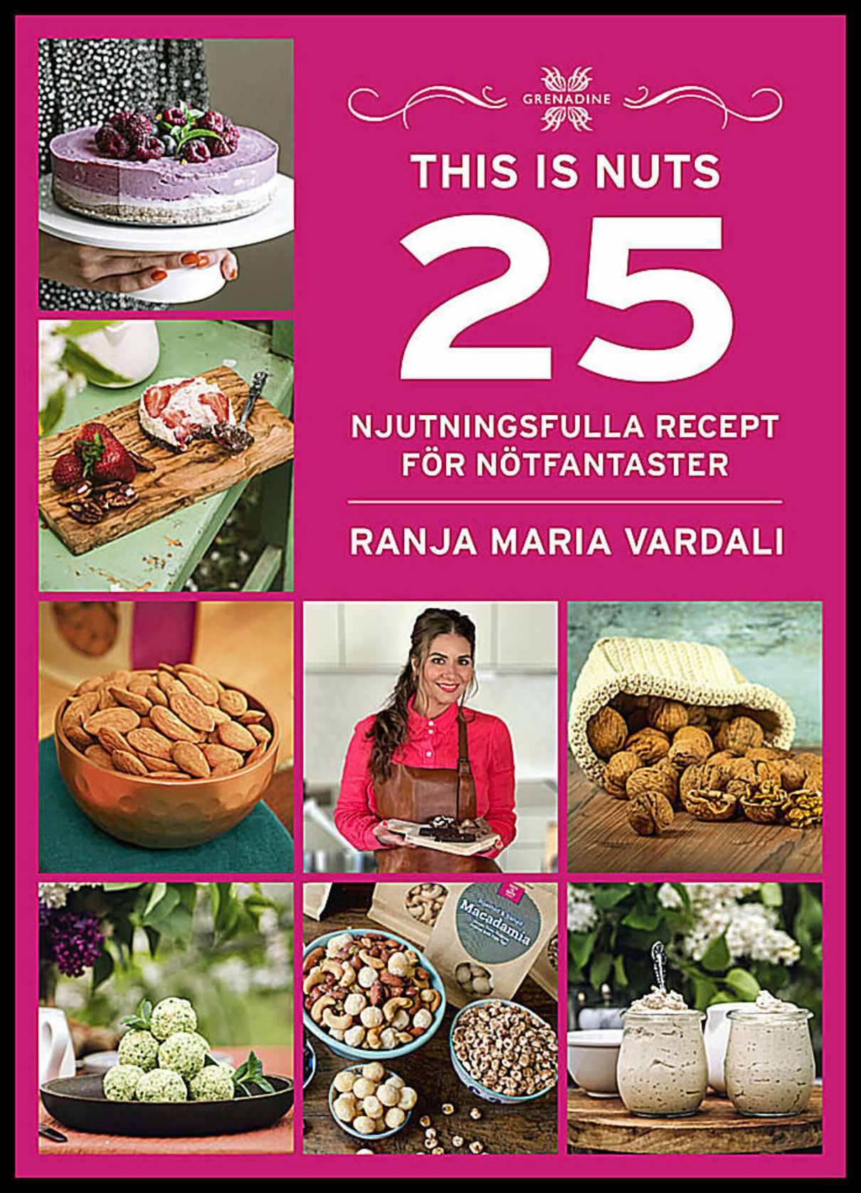 Vardali, Ranja Maria | 25 njutningsfulla recept för nötfantaster : 25 njutningsfulla recept för nötfantaster