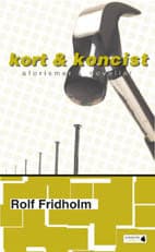 Fridholm, Rolf | Kort & koncist : Aforismer & noveller