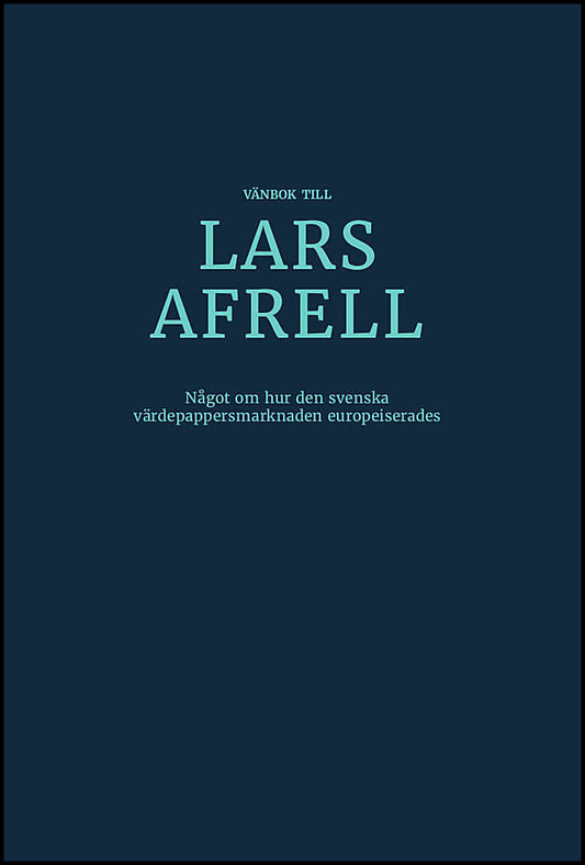 Andersson, André | Funered, Urban | Hermansson, Kerstin [red.] | Vänbok Lars Afrell