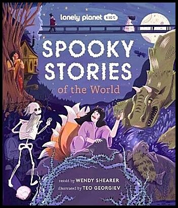 Lonely Planet Kids Spooky Stories of the World