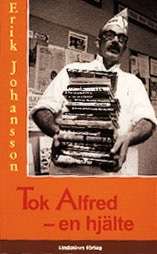 Johansson, Erik | Tok Alfred : En hjälte