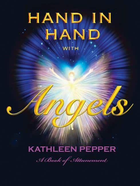 Pepper, Kathleen | Hand In Hand With Angels : A Book Of Attunement (O)