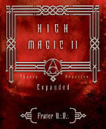 U. D., Frater | High Magic II : Expanded Theory and Practice