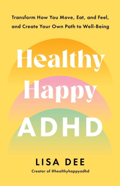 Dee, Lisa | Healthy Happy ADHD