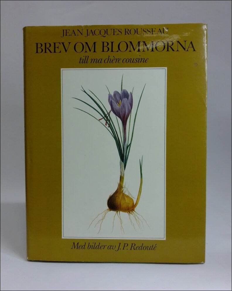 Rosseau, Jean Jaques | Brev om blommorna : Till ma chére cousine : med bilder av P. J. Redouté