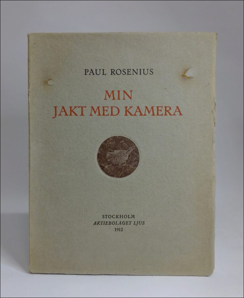 Rosenius, Paul | Min jakt med kamera : Första samlingen