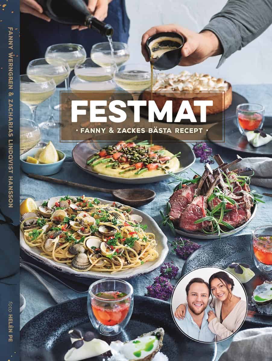 Werngren, Fanny | Lindqvist Hansson, Zacharias | Festmat : Fanny & Zackes bästa recept
