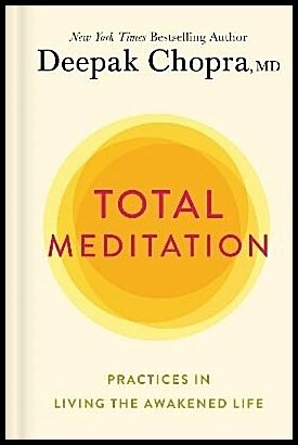 Chopra, Deepak | Total Meditation