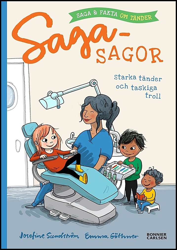 Sundström, Josefine | Starka tänder och taskiga troll : Saga och fakta om tänder