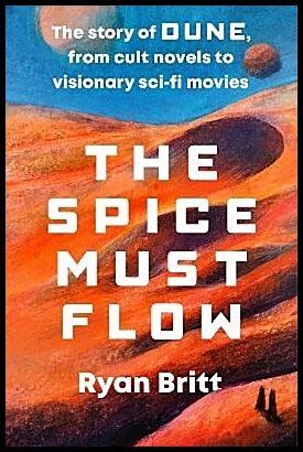 Britt, Ryan | The Spice Must Flow