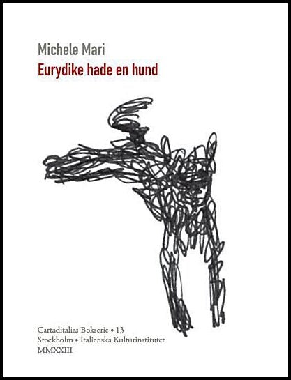 Mari, Michele | Eurydike hade en hund