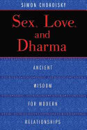 Chokoisky, Simon | Sex, love, and dharma : Ancient wisdom for modern relationships