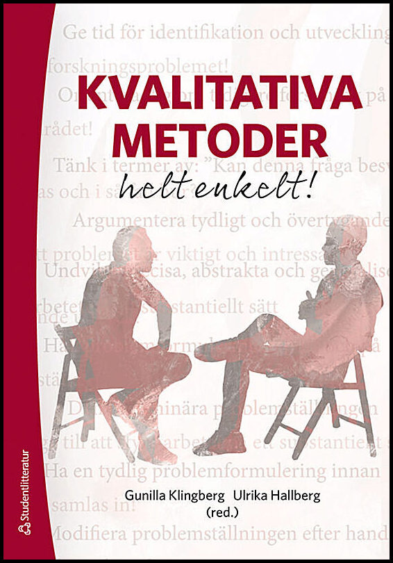 Klingberg, Gunilla | Hallberg, Ulrika [red.] | Kvalitativa metoder helt enkelt!