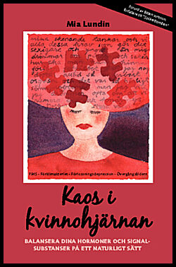 Lundin, Mia | Kaos i Kvinnohjärnan : Balansera dina hormoner och signalsubstanser på ett naturligt sätt