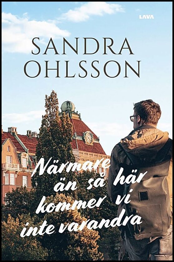Ohlsson, Sandra | Närmare än så här kommer vi inte varandra