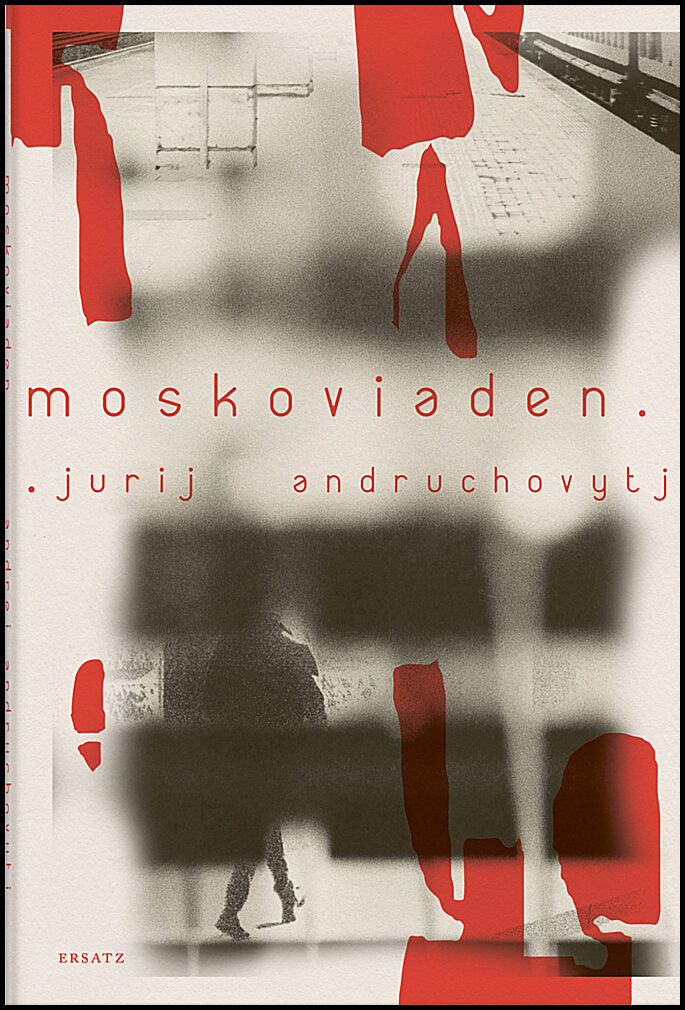 Andruchovytj, Jurij | Moskoviaden