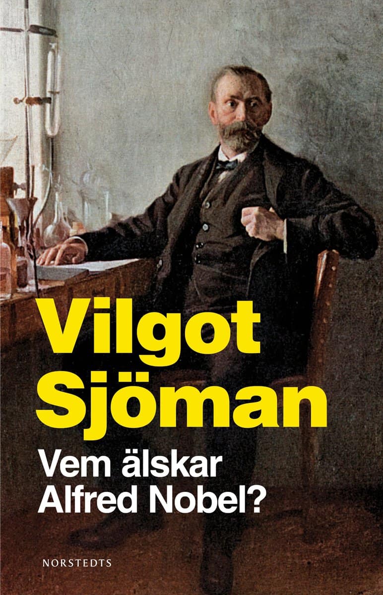 Sjöman, Vilgot | Vem älskar Alfred Nobel?