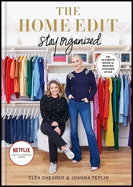 Shearer, Clea | The Home Edit Stay Organized