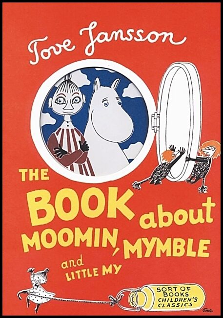 Jansson, Tove | The Book About Moomin, Mymble and Little My