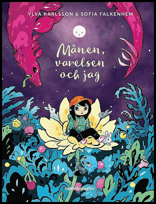 Karlsson, Ylva | Månen, varelsen och jag