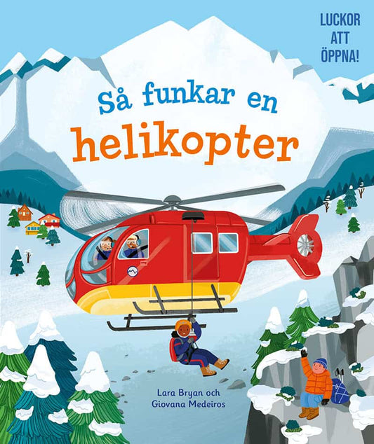 Bryan, Lara | Så funkar en helikopter