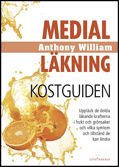 William, Anthony | Medial läkning : Kostguiden