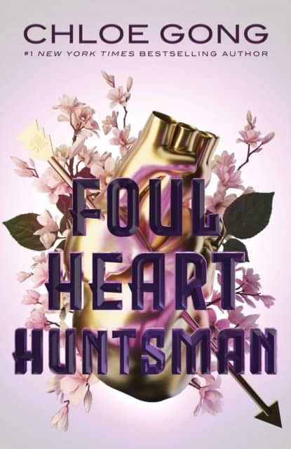 Gong, Chloe | Foul Heart Huntsman