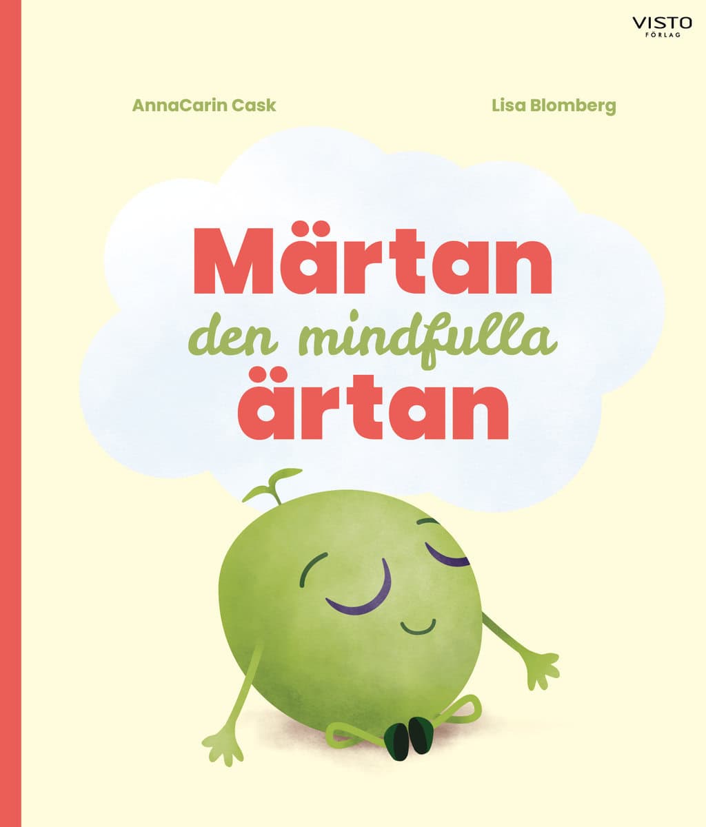 Cask, AnnaCarin | Blomberg, Lisa | Märtan den mindfulla ärtan